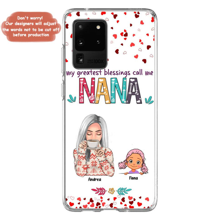 Custom Personalized Grandma & Grandkids Phone Case - Upto 5 Kids - My Greatest Blessings Call Me Nana - For iPhone And Samsung Phone Case