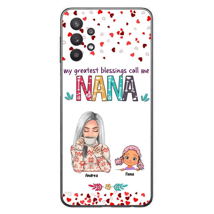 Custom Personalized Grandma & Grandkids Phone Case - Upto 5 Kids - My Greatest Blessings Call Me Nana - For iPhone And Samsung Phone Case