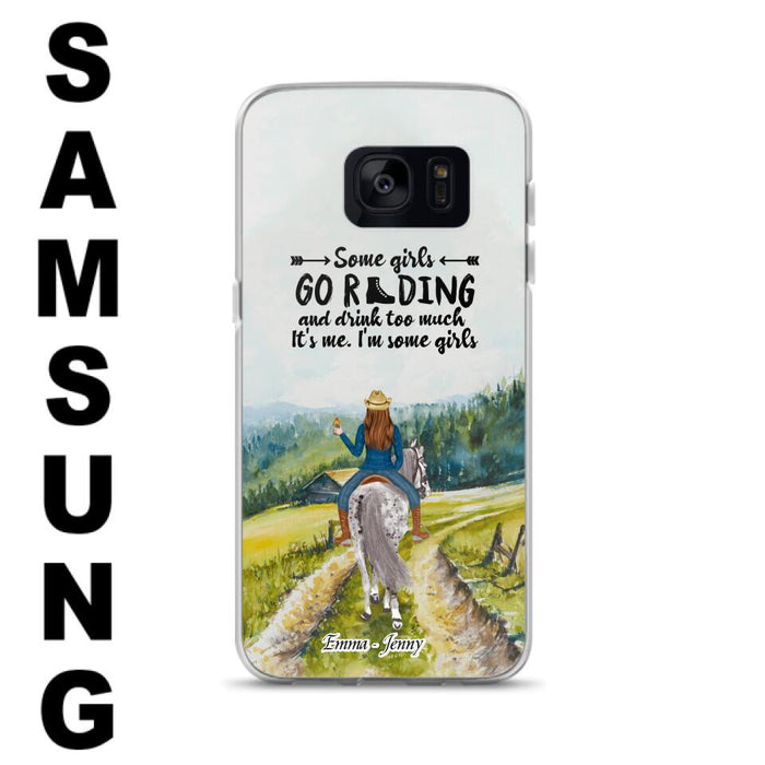 Custom Personalized Riding Horse Phone Case - Upto 2 Girls - Best Gift For Horse Lover/Friends - Some Girls Go Riding And Drink Too Much It's Me - Case For Iphone/Samsung