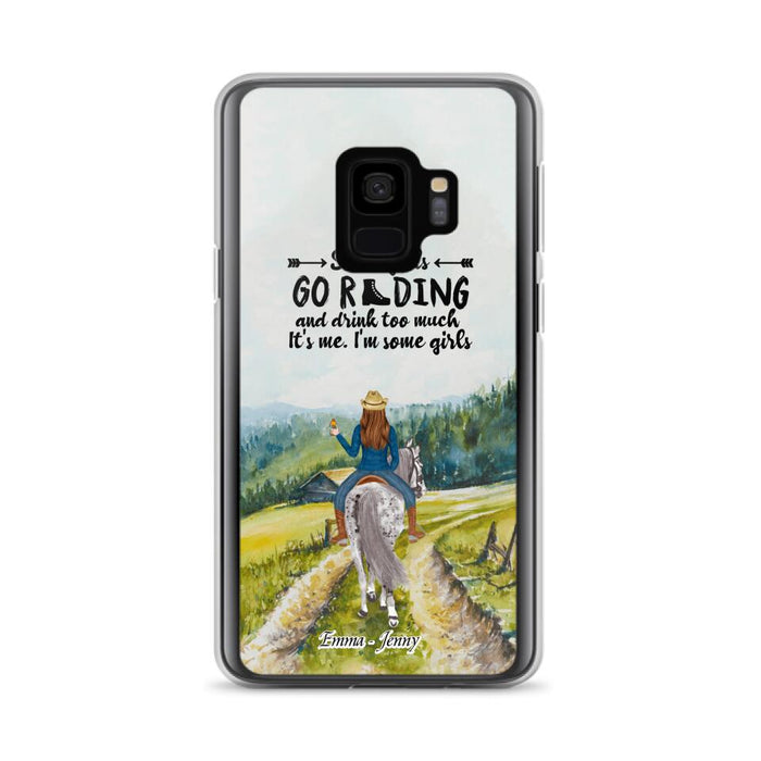 Custom Personalized Riding Horse Phone Case - Upto 2 Girls - Best Gift For Horse Lover/Friends - Some Girls Go Riding And Drink Too Much It's Me - Case For Iphone/Samsung