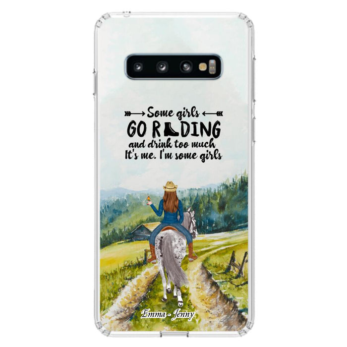 Custom Personalized Riding Horse Phone Case - Upto 2 Girls - Best Gift For Horse Lover/Friends - Some Girls Go Riding And Drink Too Much It's Me - Case For Iphone/Samsung