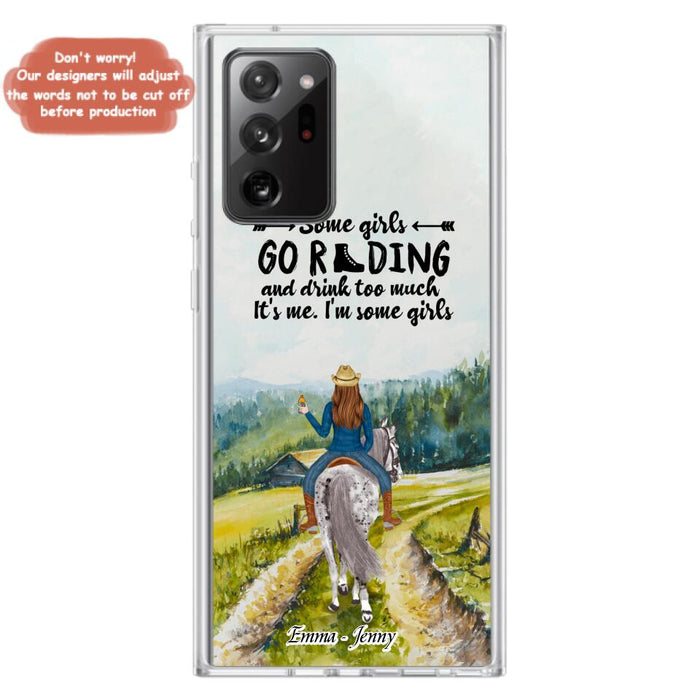 Custom Personalized Riding Horse Phone Case - Upto 2 Girls - Best Gift For Horse Lover/Friends - Some Girls Go Riding And Drink Too Much It's Me - Case For Iphone/Samsung