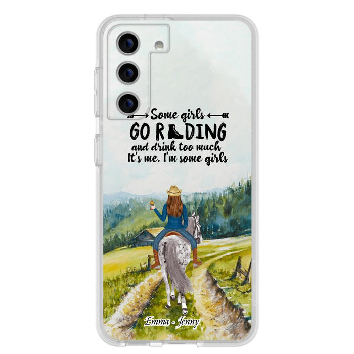 Custom Personalized Riding Horse Phone Case - Upto 2 Girls - Best Gift For Horse Lover/Friends - Some Girls Go Riding And Drink Too Much It's Me - Case For Iphone/Samsung