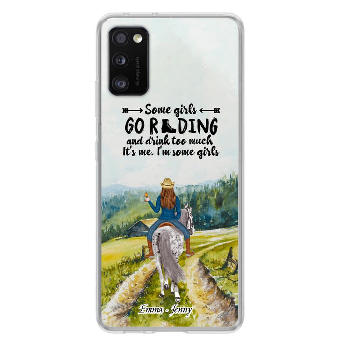 Custom Personalized Riding Horse Phone Case - Upto 2 Girls - Best Gift For Horse Lover/Friends - Some Girls Go Riding And Drink Too Much It's Me - Case For Iphone/Samsung