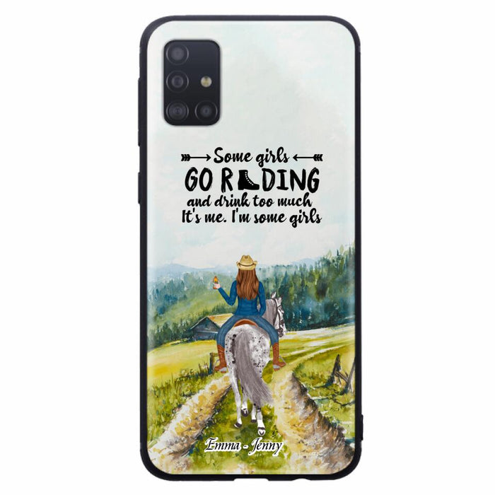 Custom Personalized Riding Horse Phone Case - Upto 2 Girls - Best Gift For Horse Lover/Friends - Some Girls Go Riding And Drink Too Much It's Me - Case For Iphone/Samsung