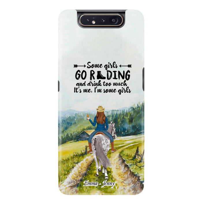 Custom Personalized Riding Horse Phone Case - Upto 2 Girls - Best Gift For Horse Lover/Friends - Some Girls Go Riding And Drink Too Much It's Me - Case For Iphone/Samsung