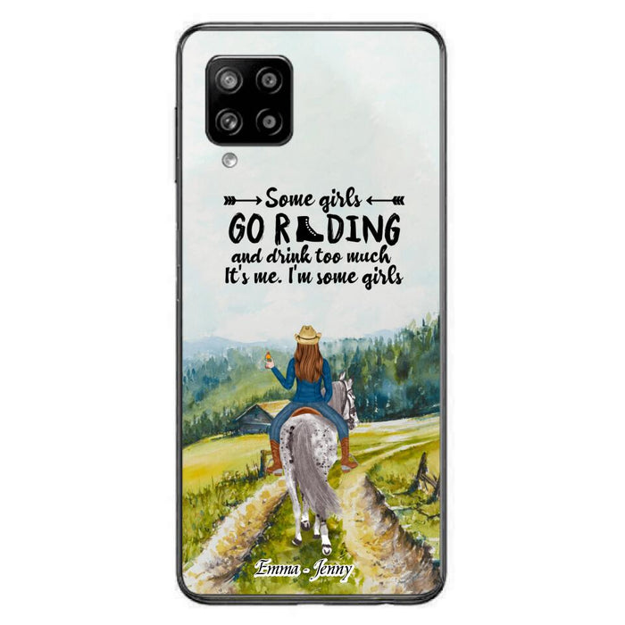 Custom Personalized Riding Horse Phone Case - Upto 2 Girls - Best Gift For Horse Lover/Friends - Some Girls Go Riding And Drink Too Much It's Me - Case For Iphone/Samsung