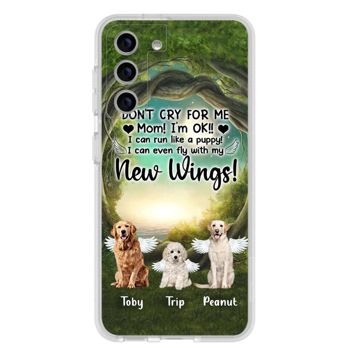 Custom Personalized Dog Phone Case - Best Gift For Dog Lovers - Don'n Cry For Me Mom ! I'm Ok