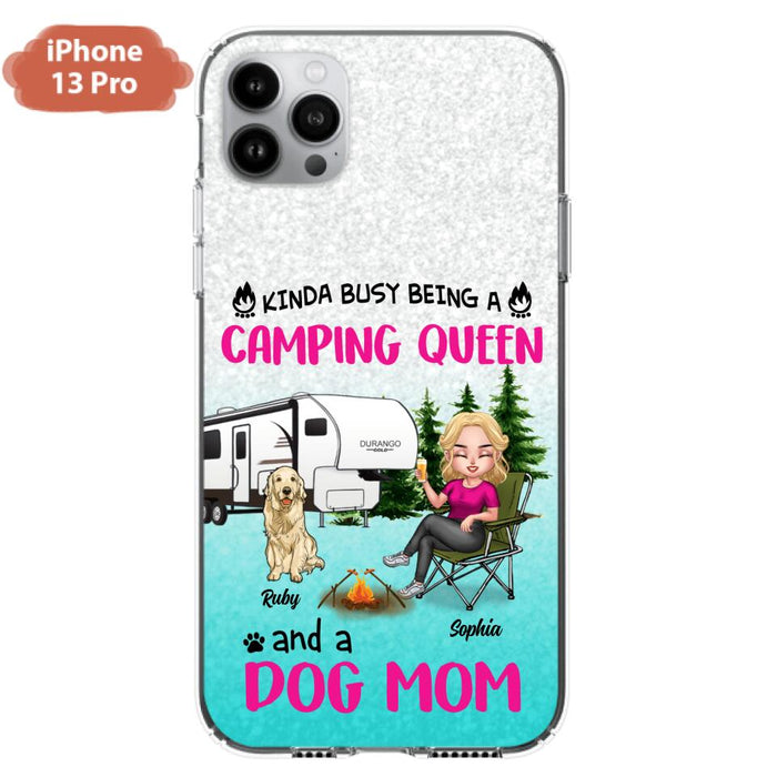 Custom Personalized Dog Camping Queen Phone Case - Upto 4 Dogs - Gift Idea For Dog Lovers/ Mother's Day - Kinda Busy Being A Camping Queen And A Dog Mom - Case For iPhone And Samsung