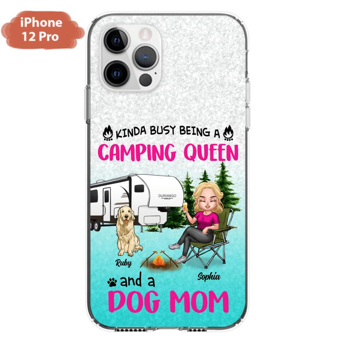 Custom Personalized Dog Camping Queen Phone Case - Upto 4 Dogs - Gift Idea For Dog Lovers/ Mother's Day - Kinda Busy Being A Camping Queen And A Dog Mom - Case For iPhone And Samsung