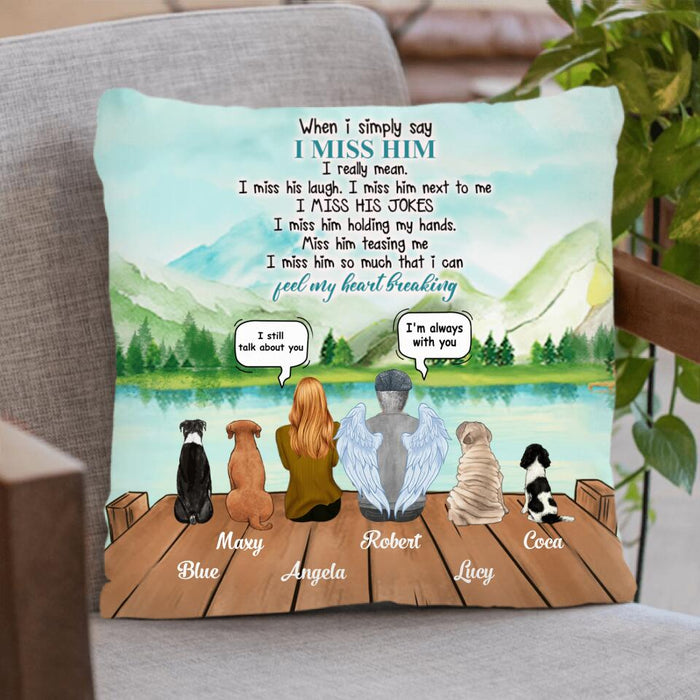 Custom Personalized Memorial Pillow Cover - Memorial Gift From Daughter To Father With Up To 4 Dogs - I Miss Him So Much