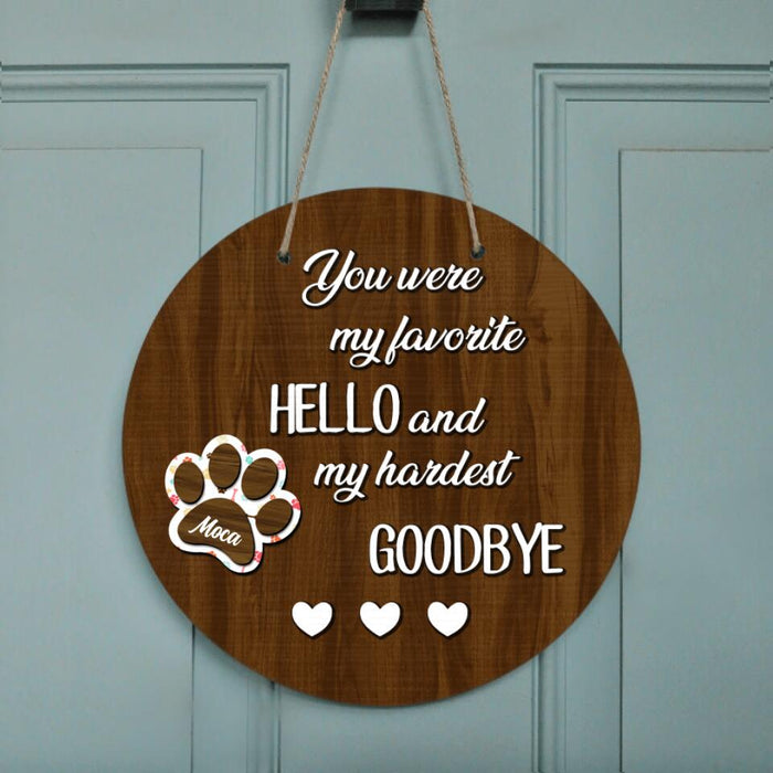 Custom Personalized Memorial Pet Door Sign - Gift Idea For Dog Lover - Upto 5 Dogs - You Were My Favorite Hello And My Hardest Goodbye