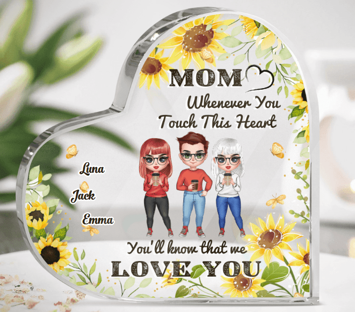 Personalized Mom Heart-Shaped Acrylic Plaque - Up to 5 People - Mother's Day Gift For Mom - Whenever You Touch This Heart You'll Know That We Love You
