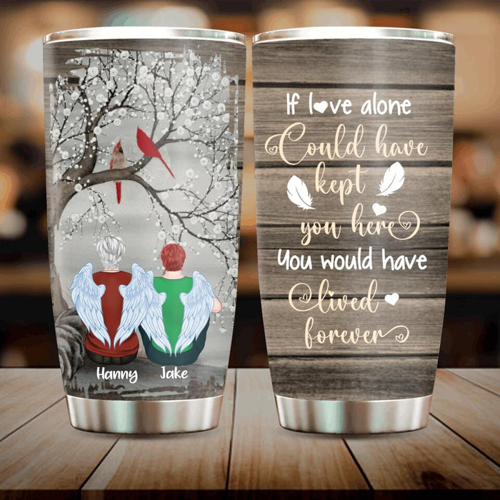 Custom Personalized Memorial Family Tumbler - Daughter/ Son With Parents - Memorial Gift For Family Members - You would have lived forever