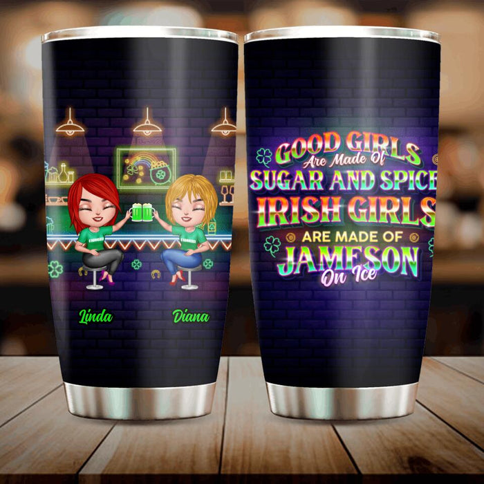 Custom Personalized Irish Girls Tumbler - Upto 4 Girls - Gift Idea For St. Patrick's Day - Good Girls Are Made Of Sugar And Spice