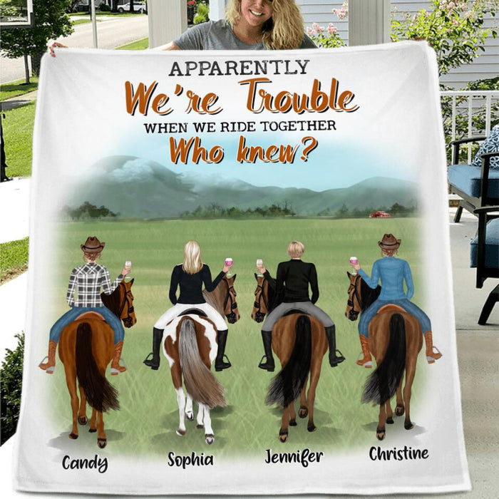 Custom Personalized Riding Horse Friends Quilt/Fleece Blanket, Pillow Cover- Gift for Besties, Horse Lovers - Up to 4 Besties - Apparently we're trouble when we ride together