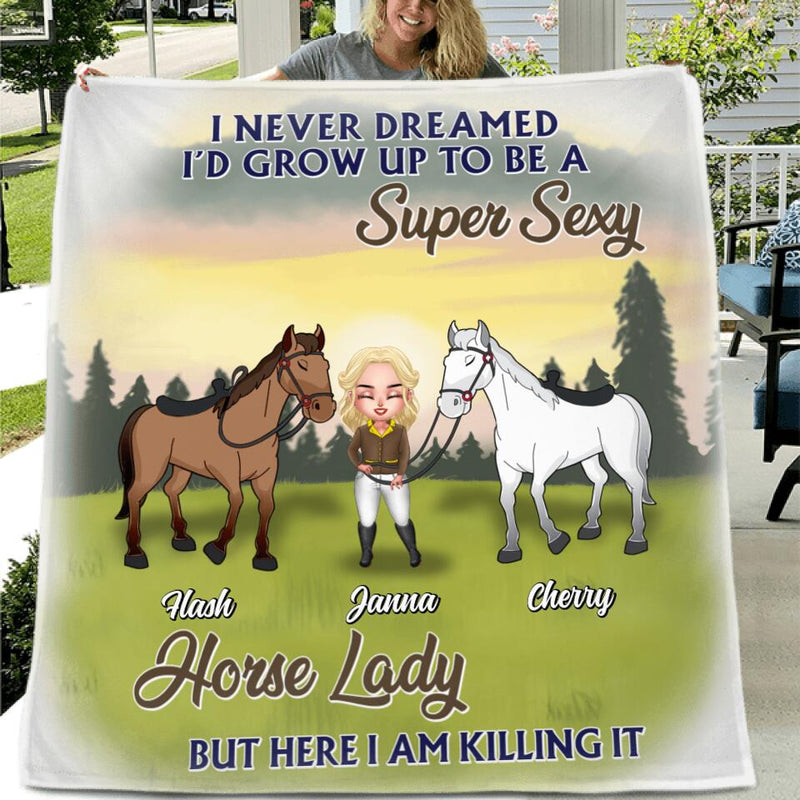 Personalized Horse Lady Fleece Throw Blanket/Quilt - Mother's Day Gift Idea For Horse Lovers - I Never Dreamed I'd Grow Up To Be A Super Sexy Horse Lady