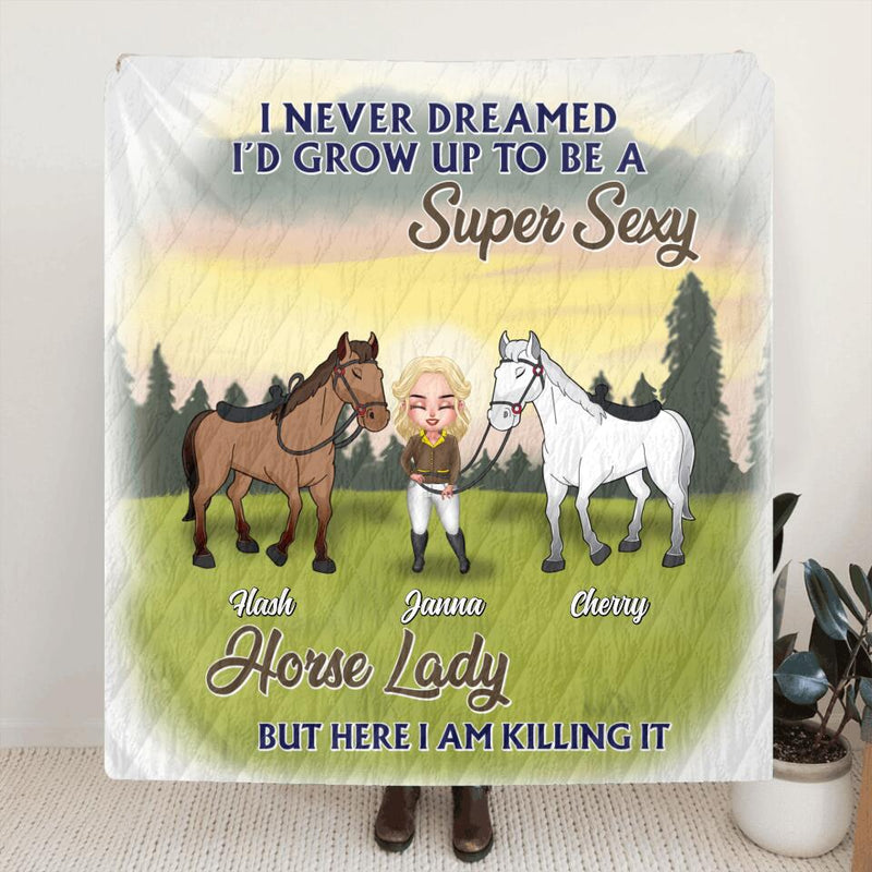 Personalized Horse Lady Fleece Throw Blanket/Quilt - Mother's Day Gift Idea For Horse Lovers - I Never Dreamed I'd Grow Up To Be A Super Sexy Horse Lady