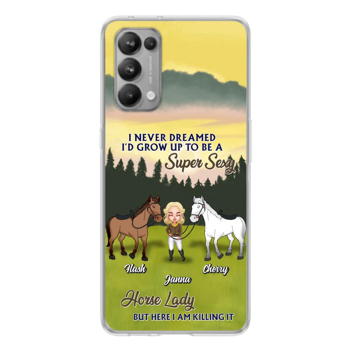 Custom Personalized Horse Lady Phone Case for Xiaomi/ Oppo/ Huawei - Gift For Horse Lovers - I Never Dreamed I'd Grow Up To Be A Super Sexy Horse Lady