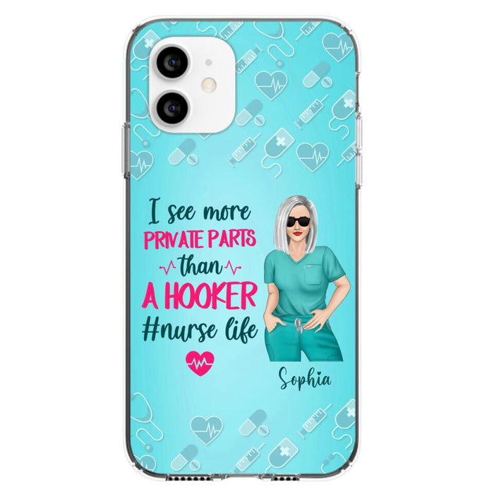 Custom Personalized Grumpy Old Nurse Phone Case - Gift For Nurse/ Mother's Day 2022 Gift - I See More Private Parts Than A Hooker - Case For iPhone And Samsung