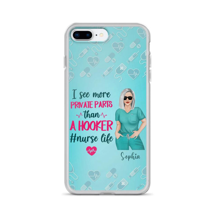 Custom Personalized Grumpy Old Nurse Phone Case - Gift For Nurse/ Mother's Day 2022 Gift - I See More Private Parts Than A Hooker - Case For iPhone And Samsung