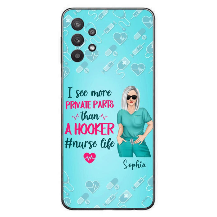 Custom Personalized Grumpy Old Nurse Phone Case - Gift For Nurse/ Mother's Day 2022 Gift - I See More Private Parts Than A Hooker - Case For iPhone And Samsung