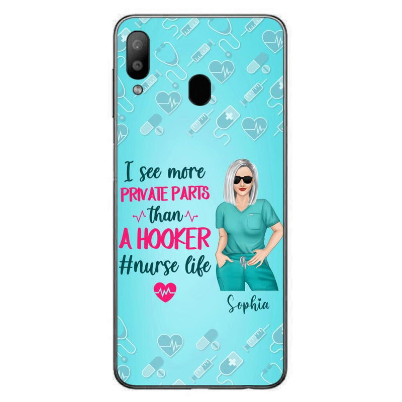 Custom Personalized Grumpy Old Nurse Phone Case - Gift For Nurse/ Mother's Day 2022 Gift - I See More Private Parts Than A Hooker - Case For iPhone And Samsung