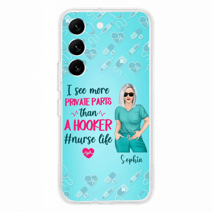 Custom Personalized Grumpy Old Nurse Phone Case - Gift For Nurse/ Mother's Day 2022 Gift - I See More Private Parts Than A Hooker - Case For iPhone And Samsung