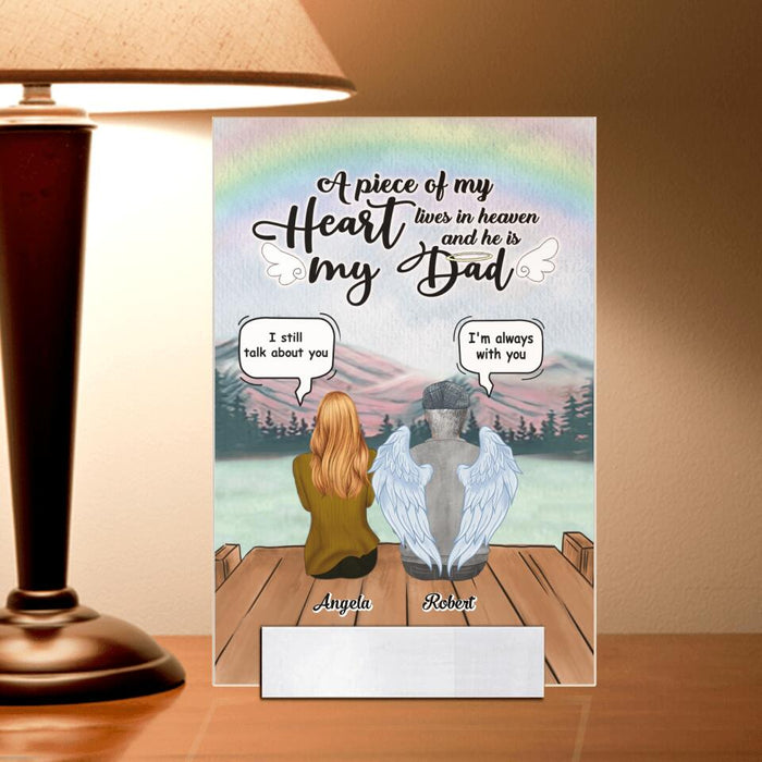 Custom Personalized Memorial Acrylic Plaque - Memorial Gift from Daughter to Father - Dad in Heaven Acrylic Plaque - A piece of my heart lives in heaven