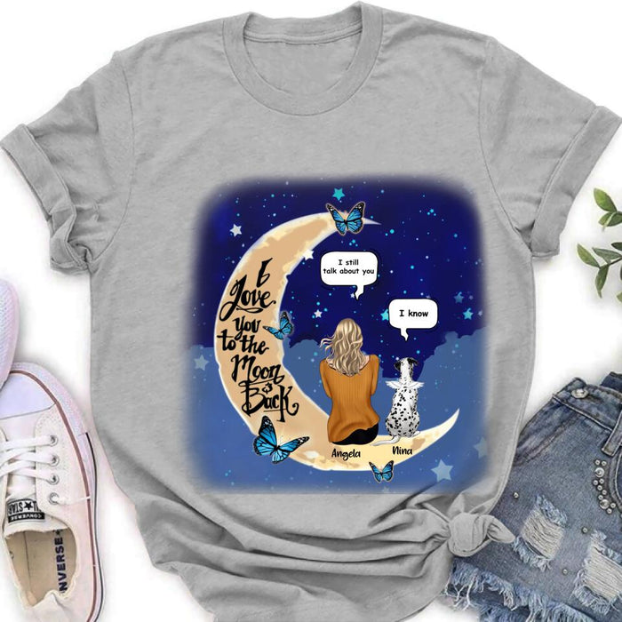 Custom Personalized Memorial Pet T-shirt/Sweatshirt/Pullover Hoodie - Up to 4 Pets - Best Gift For Dog/Cat Lover - I Love You To The Moon & Back
