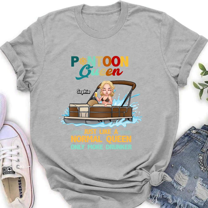 Custom Personalized  Pontoon Queen Shirt/ Pullover Hoodie - Pontoon Queen Just Like A Normal Queen Only More Drunker