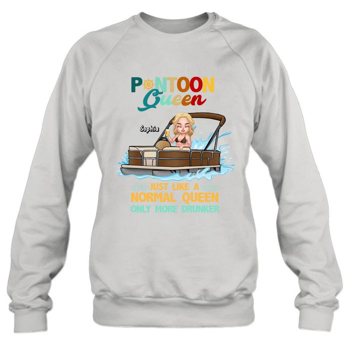 Custom Personalized  Pontoon Queen Shirt/ Pullover Hoodie - Pontoon Queen Just Like A Normal Queen Only More Drunker
