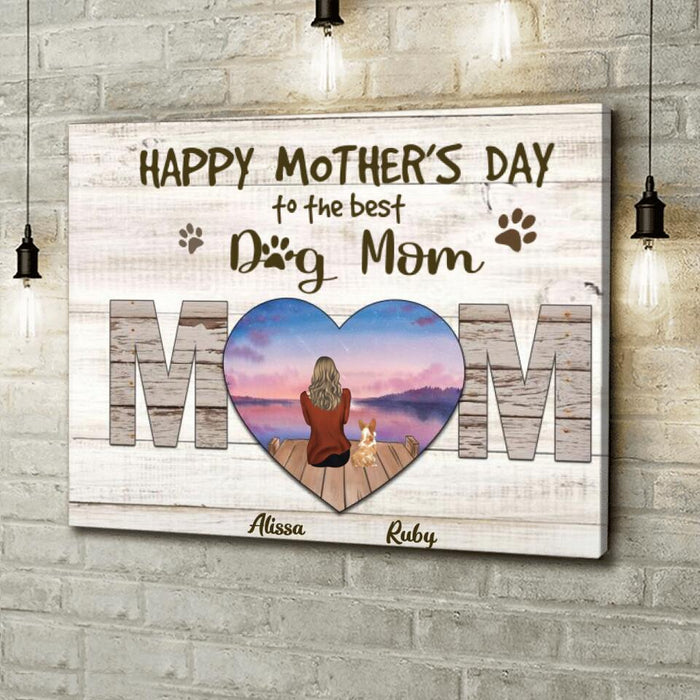 Custom Personalized Dog Mom Canvas - Gift Idea For Dog Lover/ Mother's Day - Upto 4 Dogs - Happy Mother's Day To The Best Dog Mom