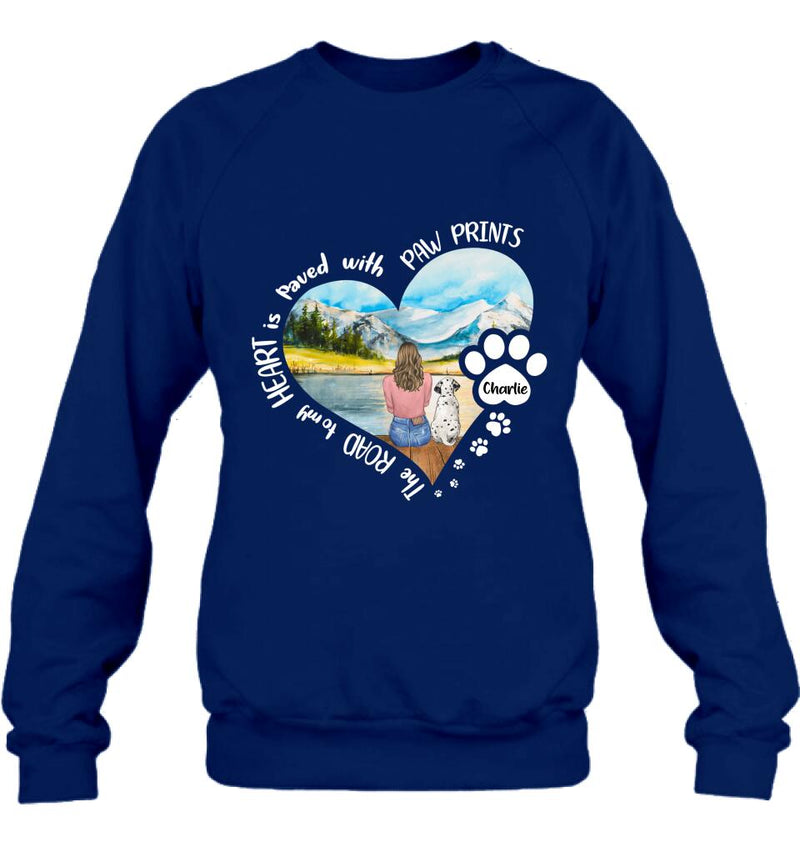 Personalized Pet Mom Shirt/Pullover Hoodie - Gift Idea For Dog/Cat Lover - The Road To My Heart Is Paved With Pawprints