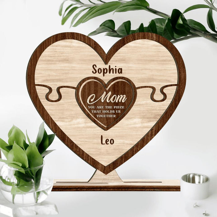 Custom Personalized Mom Wooden Plaque - Upto 7 Kids - Mother's Day Gift For Mom - Mom You Are The Piece That Holds Us Together