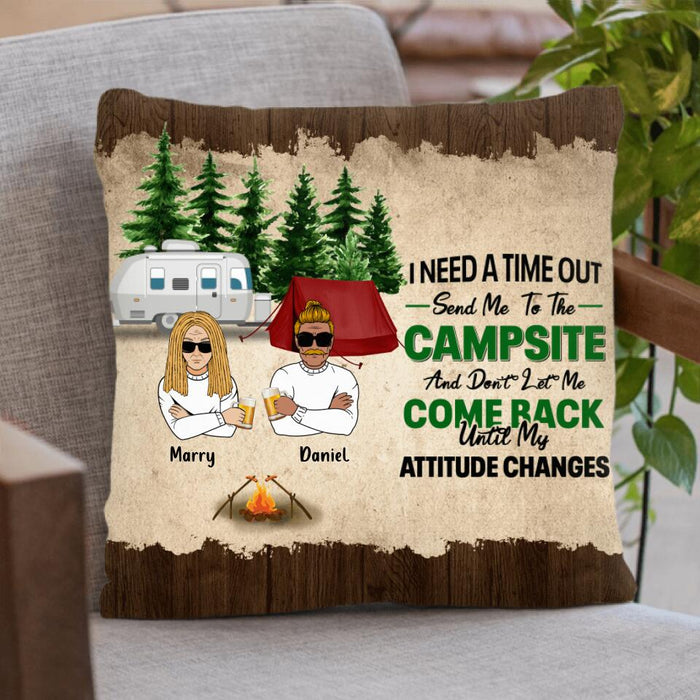 Custom Personalized Camping Pillow Cover - Gift For Couple/ Single/ Camping Lover - I Need A Time Out Send Me To The Campsite