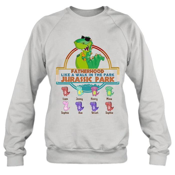 Custom Personalized Dinosaurs Unisex T-shirt/ Sweatshirt/ Long Sleeve/ Hoodie - Gift Idea For Father's Day - Fatherhood Like A Walk In The Park