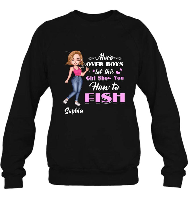 Custom Personalized Catch Fishes Shirt - Gift Idea For Fish Lover - Move Over Boys Let This Girl Show You How To Fish