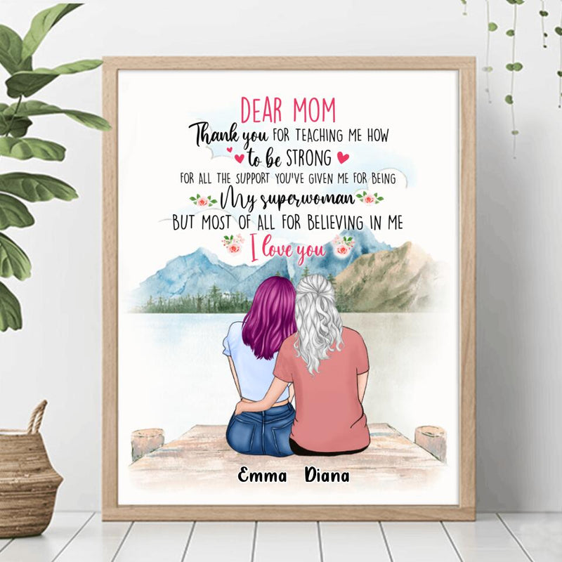 Personalized Dear Mom Poster - Gift Idea For Mother's Day - Thank You For Teaching Me How To Be Strong