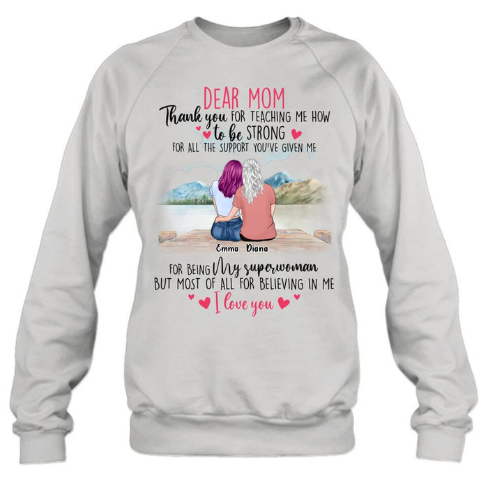 Custom Personalized Dear Mom Shirt - Gift Idea For Mother's Day - Thank You For Teaching Me How To Be Strong