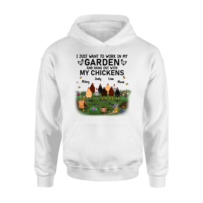 Custom Personalized Shirt/Sleeve/Hoodie/Sweatshirt - Gift For Chicken Lovers - I just want to work in my Garden and hang out with my Chickens - Up to 9 Chickens