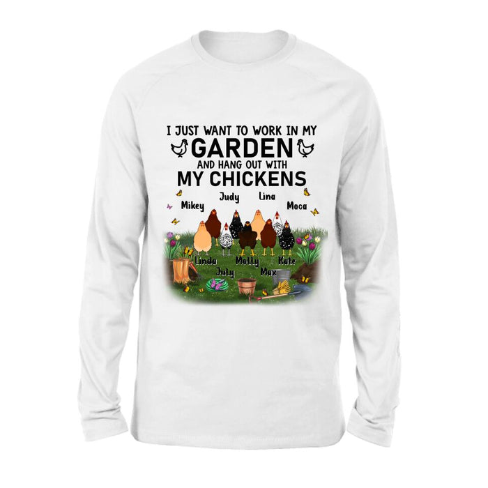 Custom Personalized Shirt/Sleeve/Hoodie/Sweatshirt - Gift For Chicken Lovers - I just want to work in my Garden and hang out with my Chickens - Up to 9 Chickens