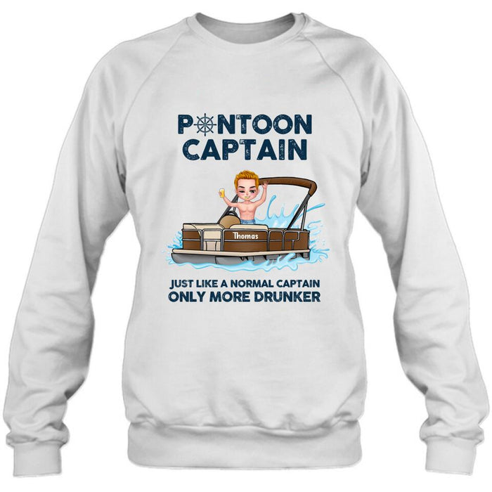 Custom Personalized Pontoon Captain Shirt/ Pullover Hoodie - Pontoon Captain Just Like A Normal Captain Only More Drunker