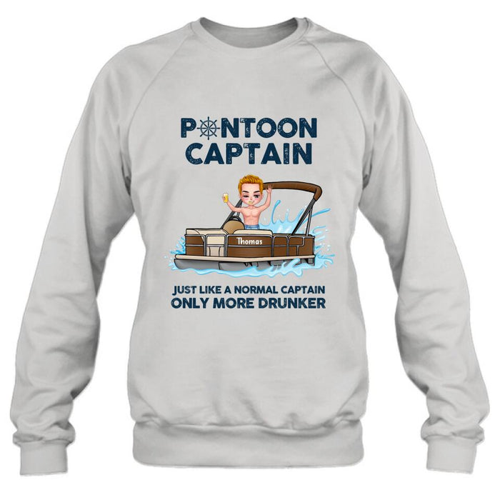 Custom Personalized Pontoon Captain Shirt/ Pullover Hoodie - Pontoon Captain Just Like A Normal Captain Only More Drunker