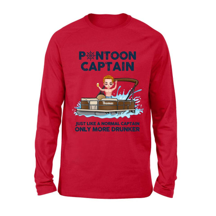 Custom Personalized Pontoon Captain Shirt/ Pullover Hoodie - Pontoon Captain Just Like A Normal Captain Only More Drunker