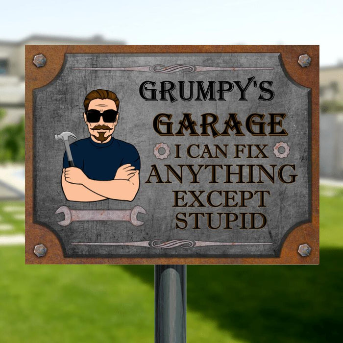 Personalized Garage Metal Sign - Gift Idea For Fixing Lovers - Grumpy's Garage I Can Fix Anything Except Stupid