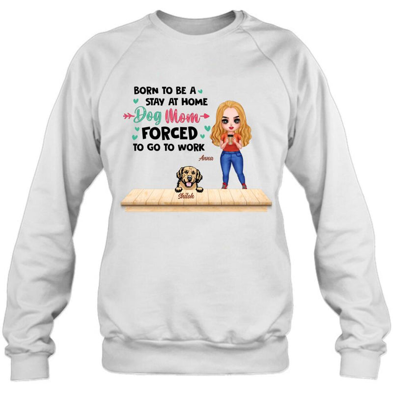 Personalized Dog Mom Chibi Shirt/Hoodie - Up to 6 Dogs - Gift Idea For Dog Lovers/Mother's Day - Born To Be A Stay At Home Dog Mom Forced To Go To Work