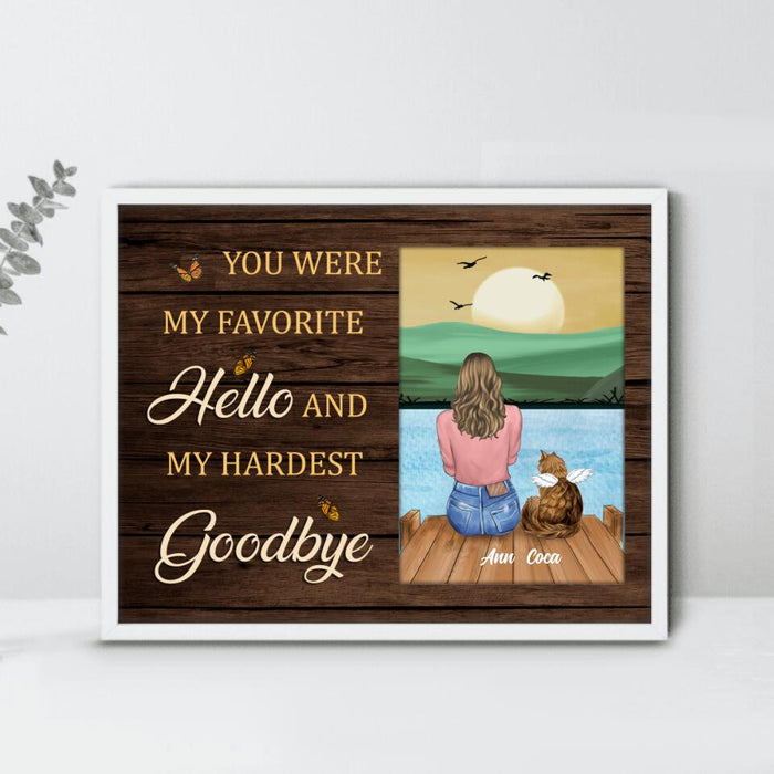 Custom Personalized Pet Memorial Poster - Adult/ Couple With Upto 4 Pets - Memorial Gift Idea For Dog/ Cat Lover - You Were My Favorite Hello And My Hardest Goodbye