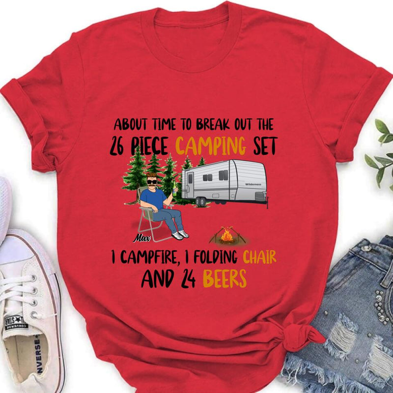 Personalized Retired Camping Shirt/Pullover Hoodie - Retired Gift Idea For Camping Lover - About Time To Break Out The 26 Piece Camping Set 1 Campfire 1 Folding Chair And 24 Beers