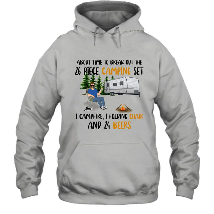 Custom Personalized Retired 2023 Camping Shirt/ Pullover Hoodie - Retired Gift Idea For Camping Lover - About Time To Break Out The 26 Piece Camping Set 1 Campfire 1 Folding Chair And 24 Beers